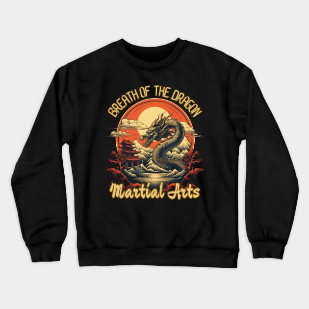 Breath Of The Dragon Martial Arts Crewneck Sweatshirt by The Dream Team